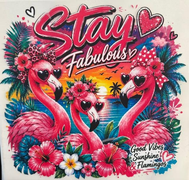 Flamingos - Stay Fabulous