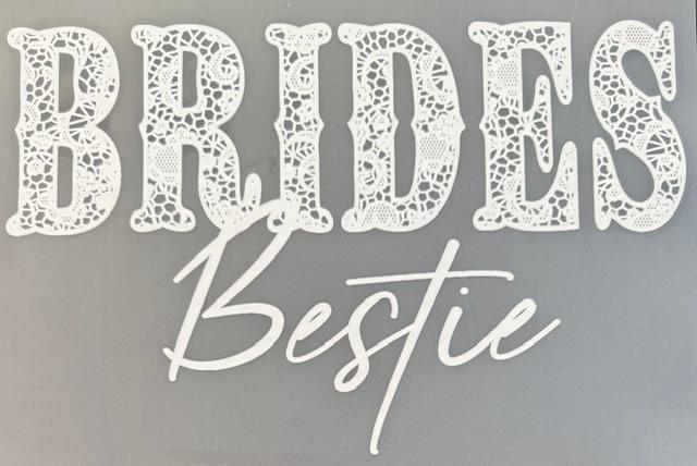 Brides Bestie, white lace
