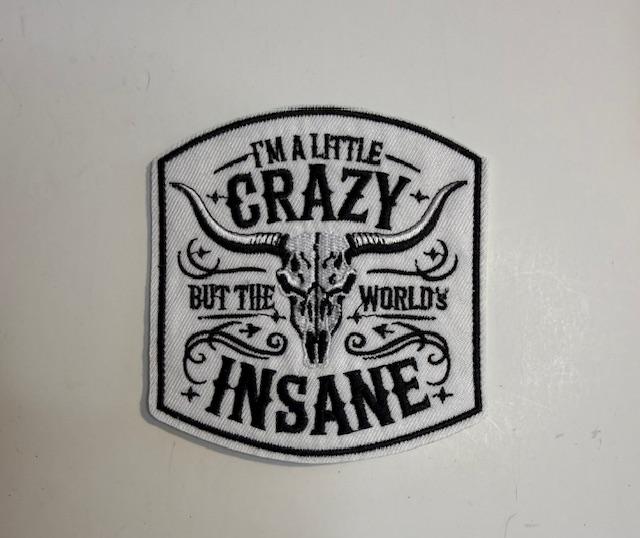 I'm a Little Crazy/Insane hat patch