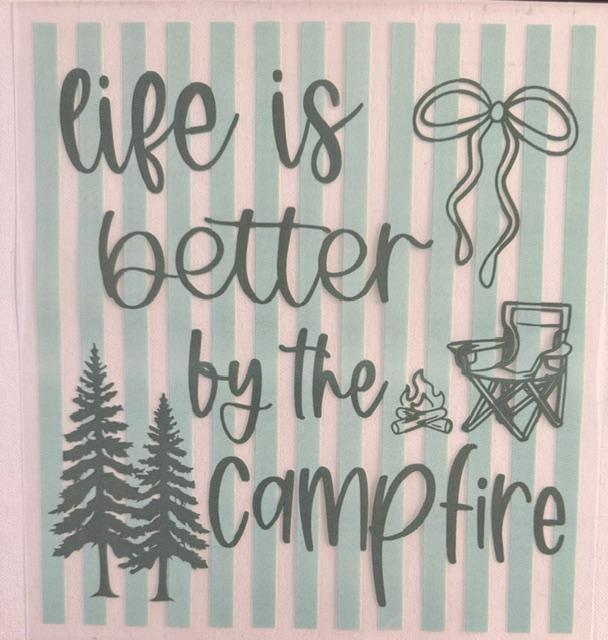 Life is better by the Campfire