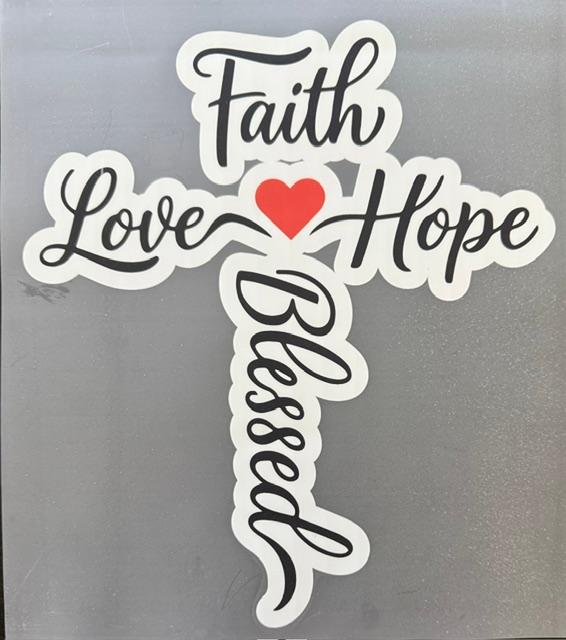 Cross-Faith, Love, Hope, Blessed