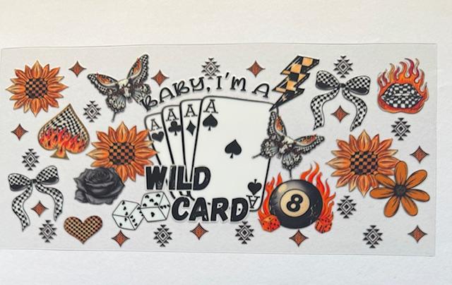 Baby I'm a Wild Card