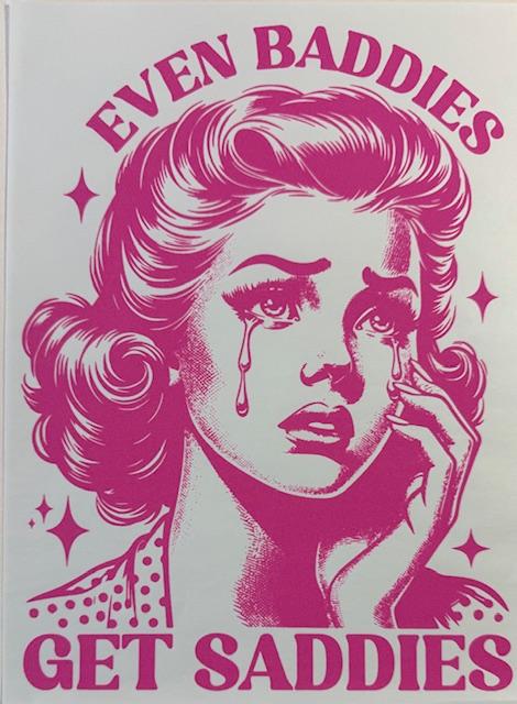 Even Baddies Get Saddies