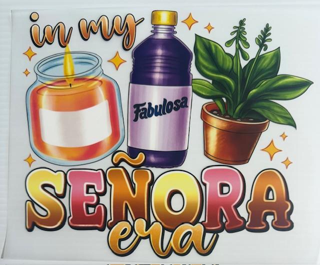In my Fabulosa Senora Era