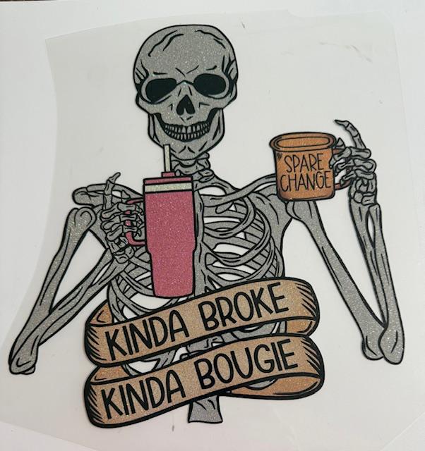 Kinda Broke Kinda Boujee - shimmer Skeleton