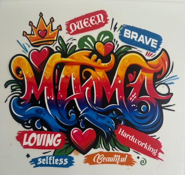 Mama - Queen-Brave-Loving