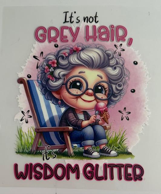 it's not gray hair, it's wisdom glitter