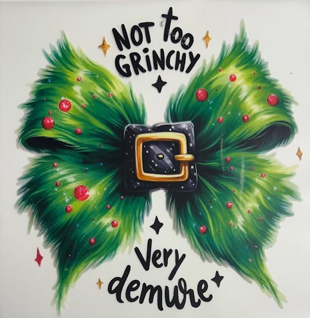 Not too Grinchy, very Demure