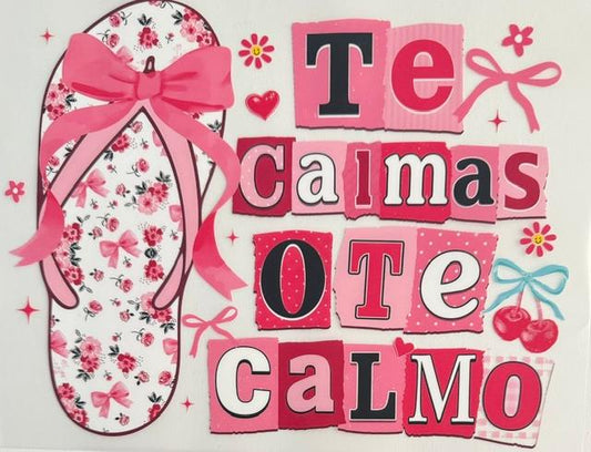 Te Calmas O te Calmo