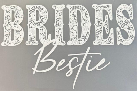 Brides Bestie, white lace