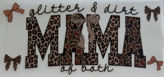 Glitter & Dirt Mama of both