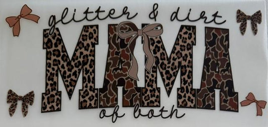 Glitter & Dirt Mama of both