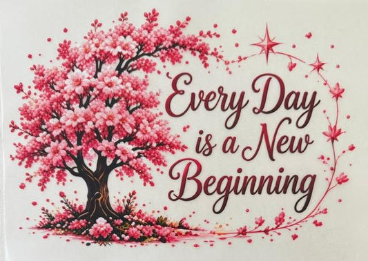 Everyday is a New Beginning