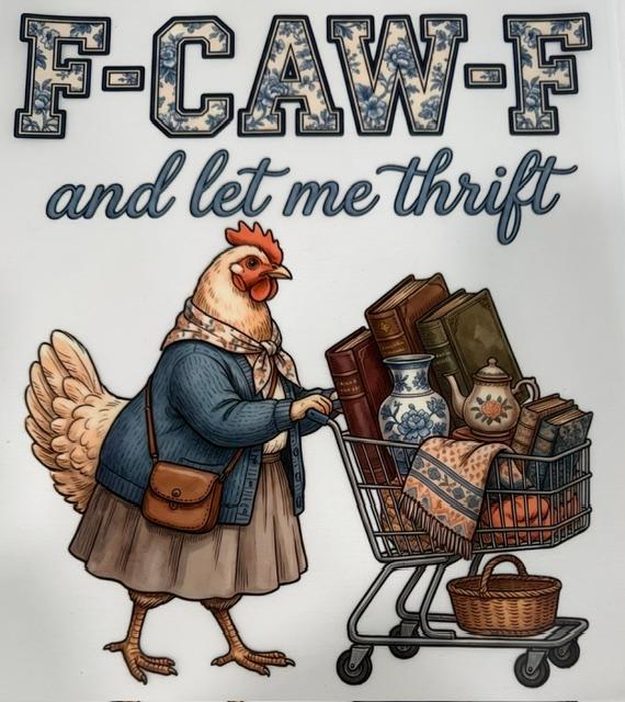 F-Caw-F and let me Thrift