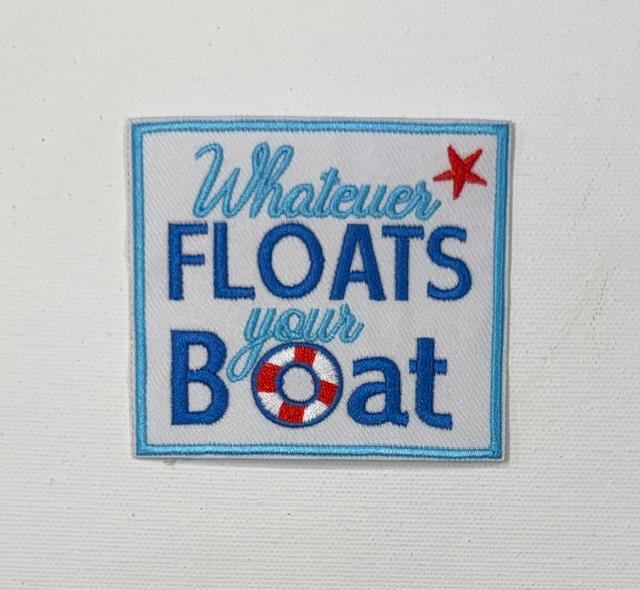 Whatever floats your Boat hat patch