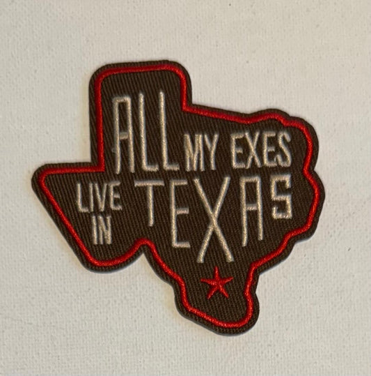 All My Exes Live In Texas hat patch