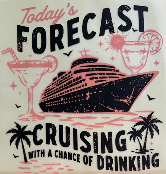 Today's Forecast, Cruising with a chance of drinking
