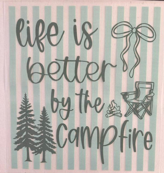 Life is better by the Campfire