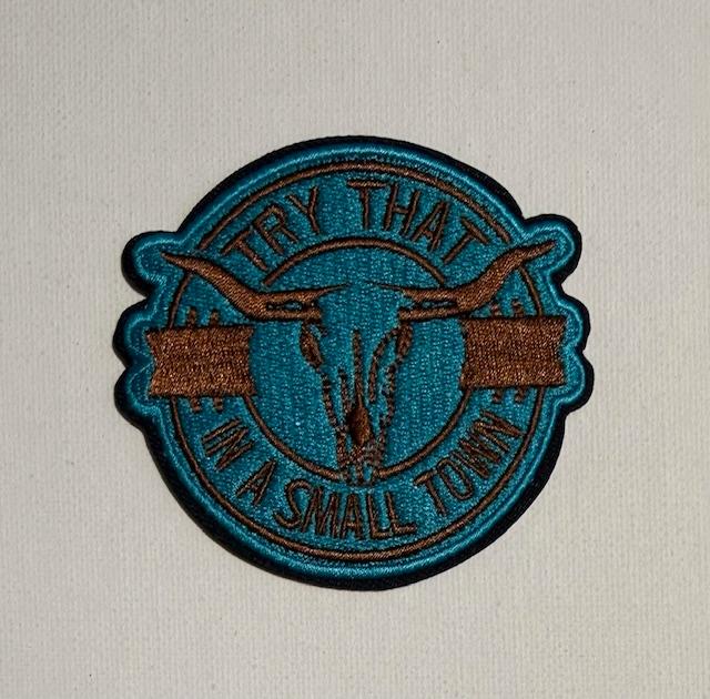 Try That in a Small Town teal hat patch