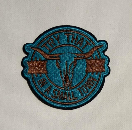 Try That in a Small Town teal hat patch