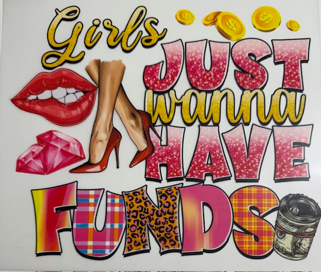 Girls just wanna have Funds