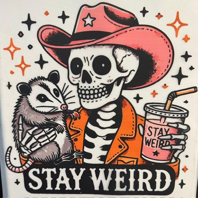 Stay Weird - Cowboy skeleton