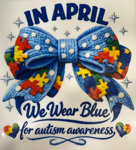 Autism Awareness-In April we wear Blue
