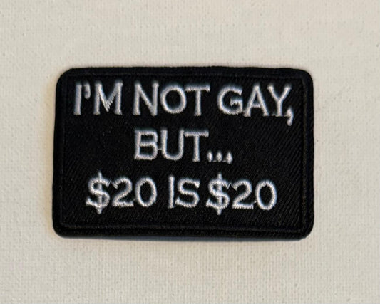 I'm not Gay, but $20 is $20