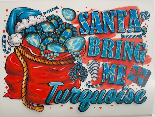 Santa bring me Turquoise
