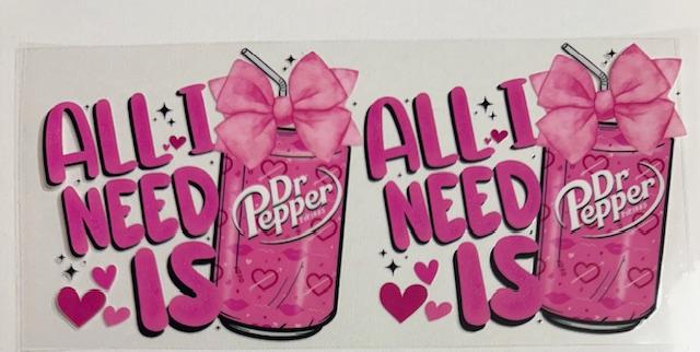 All I need is Dr Pepper-pink