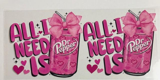 All I need is Dr Pepper-pink