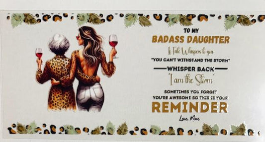 To my badass Daughter