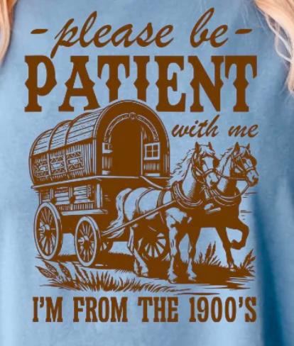 Please be Patient