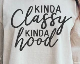 Kinda Classy Kinda Hood