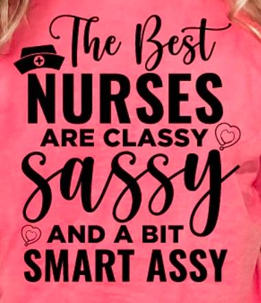 The best Nurses are classy