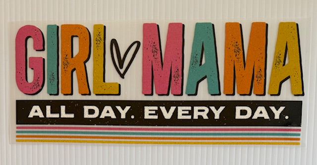 Girl Mama All Day Everyday-shimmer