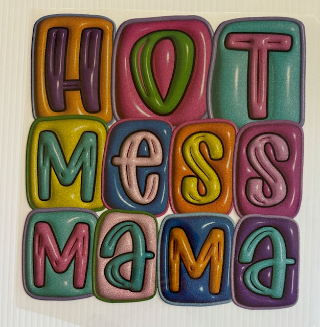 Hot mess Mama-shimmer