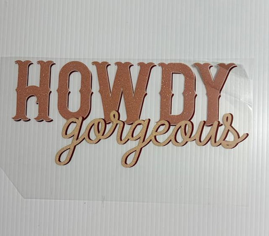 Howdy Gorgeous - shimmer