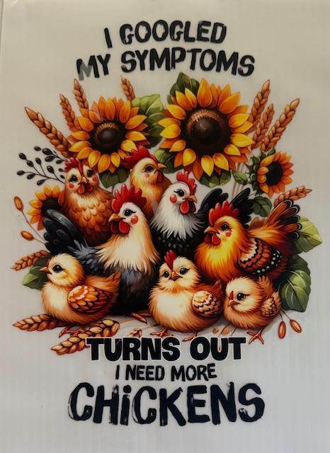 I googled My Symptom, Turns out I need more Chickens