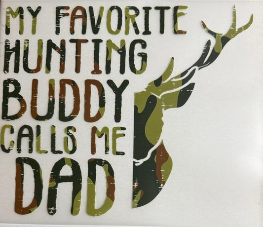 My Favorite Hunting Buddy Calls me Daddy
