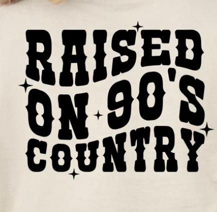 Raised on 90's Country