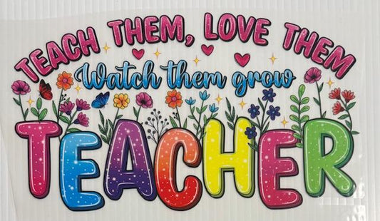 Teach Them, Love Them, watch them grow