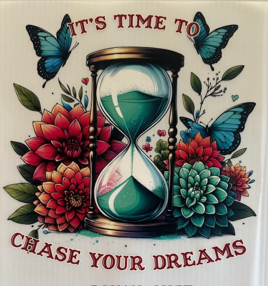 It's time to chase your dreams